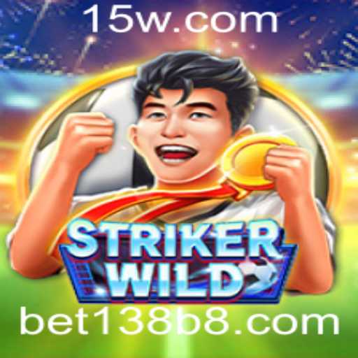 Descubra a Excitante Experiência de Jogo com StrikerWILD e bet138